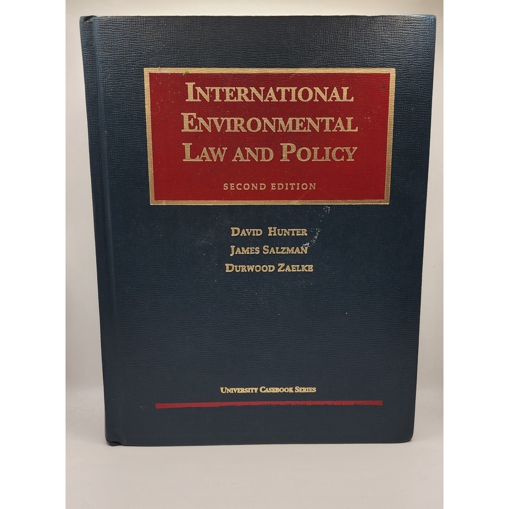 International Environmental Law and Policy 2nd Edition Hunter Salzman Zalelke